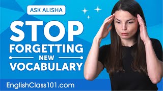 Stop Forgetting New Vocabulary! Keep Words in Your Long Term Memory