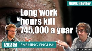 Long working hours 'kills 745,000people a year': BBC News Review