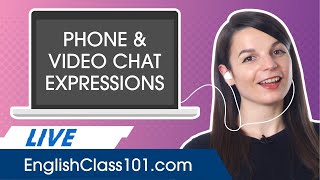 Useful Phone & Video Chat Expressions in English!