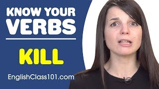 KILL - Basic Verbs - Learn English Grammar