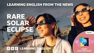 Europe's first solar eclipse since 1999 ??: Learn vocabulary from the news headlines ?️