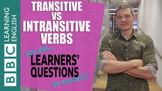 Transitive and intransitive verbs - Learners' Questions