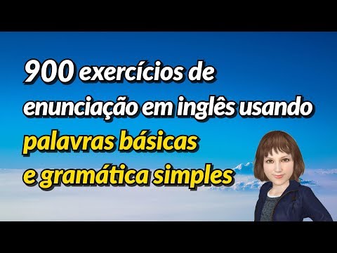 900 exercícios de enunciação em inglês usando palavras básicas e gramática simples