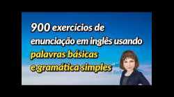 900 exercícios de enunciação em inglês usando palavras básicas e gramática simples
