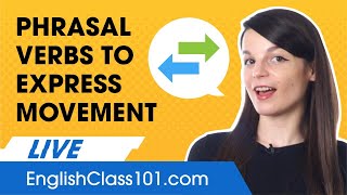 Common Phrasal Verbs to Express Movement