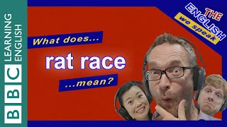 What does 'rat race' mean?