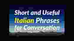 Short and Useful Italian Phrases for Conversation