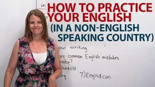 HOW TO PRACTICE ENGLISH in a non-English speaking country