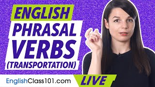 How to Talk about Transportation (with phrasal verbs) | English Grammar for Beginners