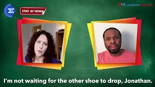 English in a Minute: Waiting for the Other Shoe to Drop