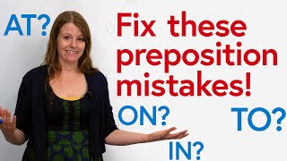 The Most Common Preposition Mistakes in English: AT, ON, IN, TO, WITH...