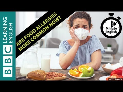 Are food allergies more common now? 6 Minute English