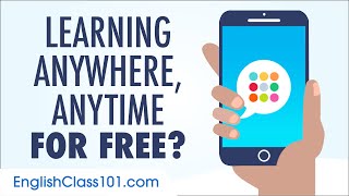 Want to Learn English Anywhere, Anytime on Your Mobile and For FREE?