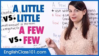 English Grammar: Little vs. A Little, Few vs. A Few