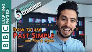The past simple tense - 6 Minute Grammar
