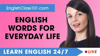 Learn English Live 24/7 ? English Words and Expressions for Everyday Life  ✔