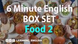 BOX SET: 6 Minute English - 'Food 2' English mega-class! 30 minutes of new vocab!