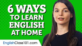 6 Ways to Learn English at Home