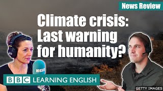 Climate crisis: Last warning for humanity? BBC News Review