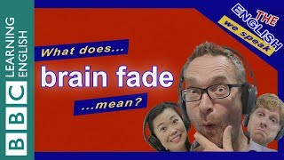 What does 'brain fade' mean?