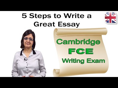 FCE Writing Exam - 5 Steps to Write a Great Essay