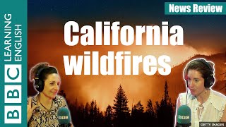 California Wildfires - News Review