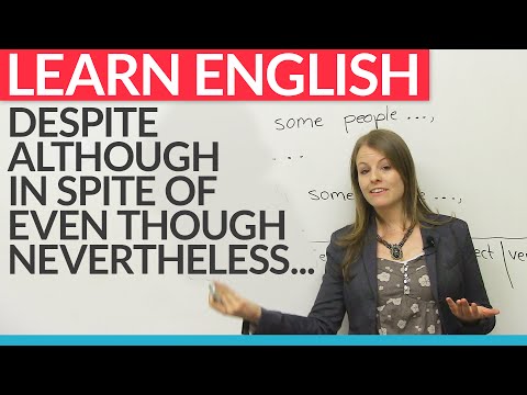 How to express opposing ideas in English: despite, although, nevertheless, in spite of...