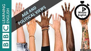 Do our political views change as we get older?: 6 Minute English