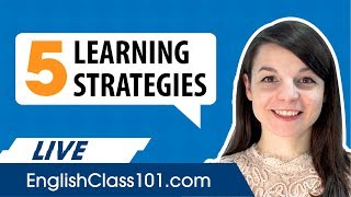 5 Powerful Learning Strategies for English Learners
