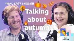 ? The best things about autumn in the UK ?? | Improve your listening with Real Easy English
