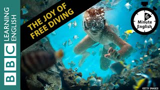 The joy of free diving: 6 Minute English