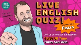 Live English Quiz #59 Fears & Phobias