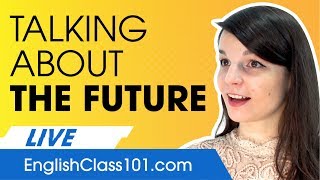 How to Talk About the Future in English (with WOULD)