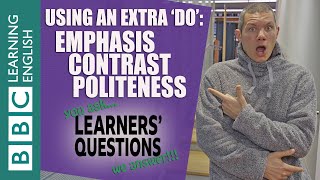 Using an extra ‘do’ - Learners' Questions