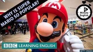 Why is Super Mario so popular? - 6 Minute English