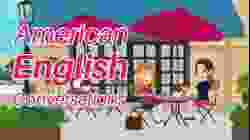 Practice Speaking American English with Native English Speakers - American English Conversations