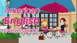 Practice Speaking American English with Native English Speakers - American English Conversations