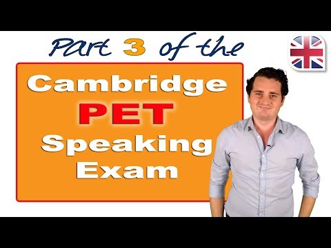 PET Speaking Exam - How to Do Part Three of the Cambridge PET Speaking Test