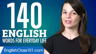 140 English Words for Everyday Life - Basic Vocabulary #7