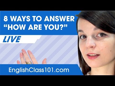 8 Ways to Answer "How Are You" in English