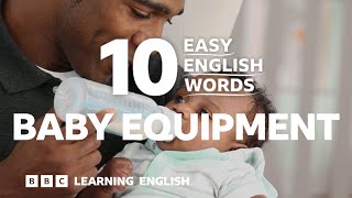 10 Easy English Words: Baby Equipment ???