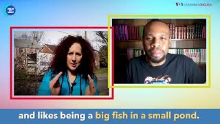 English in a Minute: Big Fish in a Small Pond