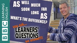 As well/soon/far/much/long as: What’s the difference? - Learners' Questions
