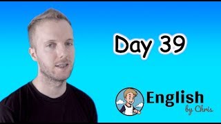 ★Day 39 》ภาษาอังกฤษ 365 วัน โดย English by Chris