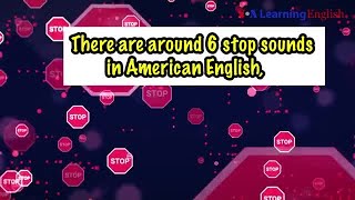 How to Pronounce: What Are Stops?