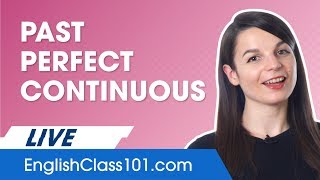 How to Use Past Perfect Continuous in English? Basic English Grammar