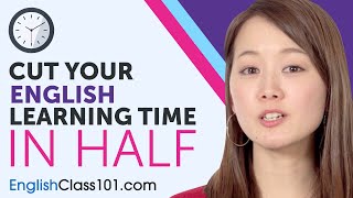 Cut your English Learning Time in Half