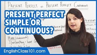 Present Perfect Tense: Simple or Continuous? - Basic English Grammar