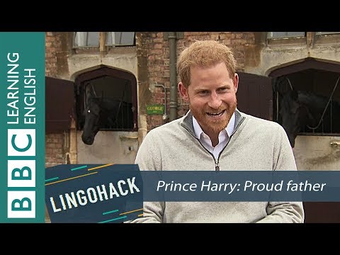 Prince Harry: Proud father - Lingohack