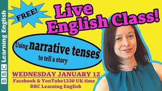 Live English Class: how to tell a story using narrative tenses
